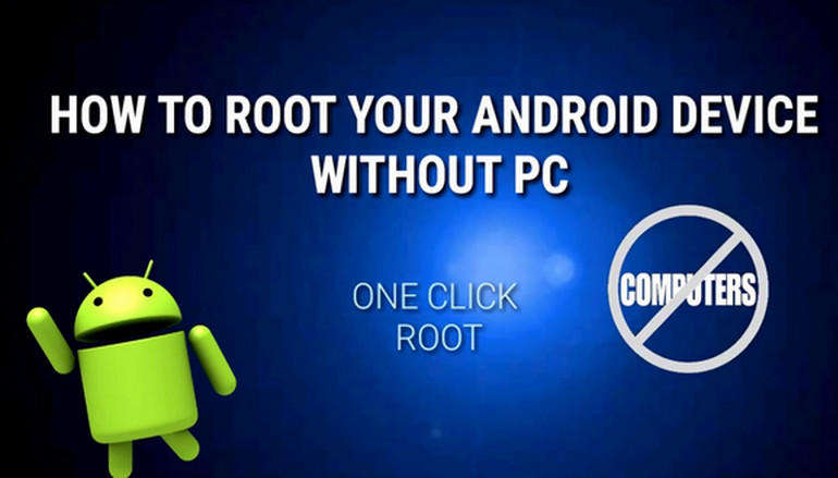 Android Root Your Without Pc