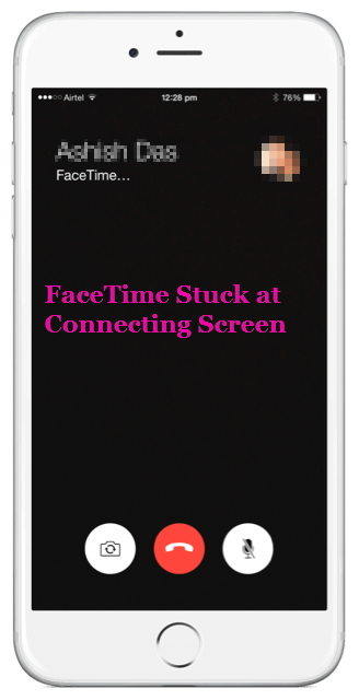 [Issue Solved] FaceTime Not Working & Stuck on Connecting